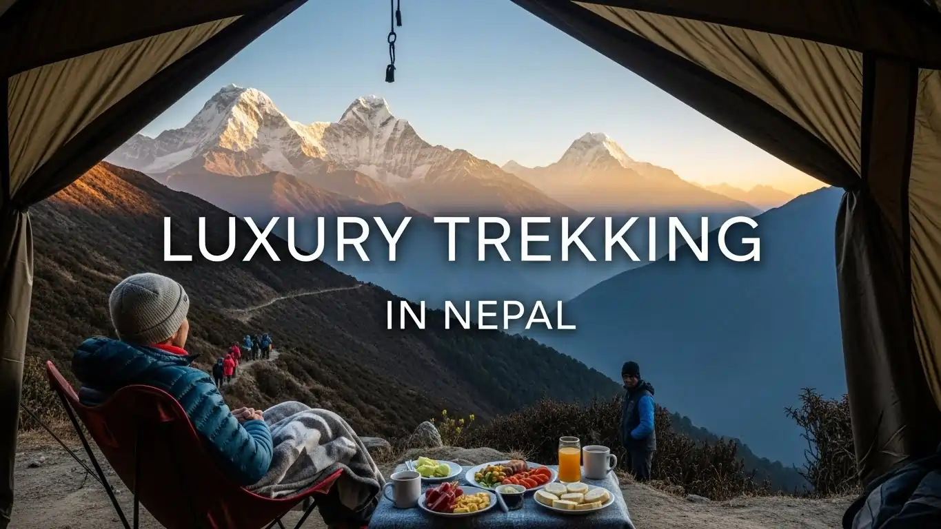 Luxury Trekking in Nepal: The Ultimate High-End Himalayan Experience