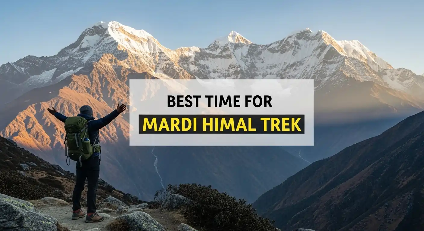 What Is the Best Time for Mardi Himal Trek? Complete Guide