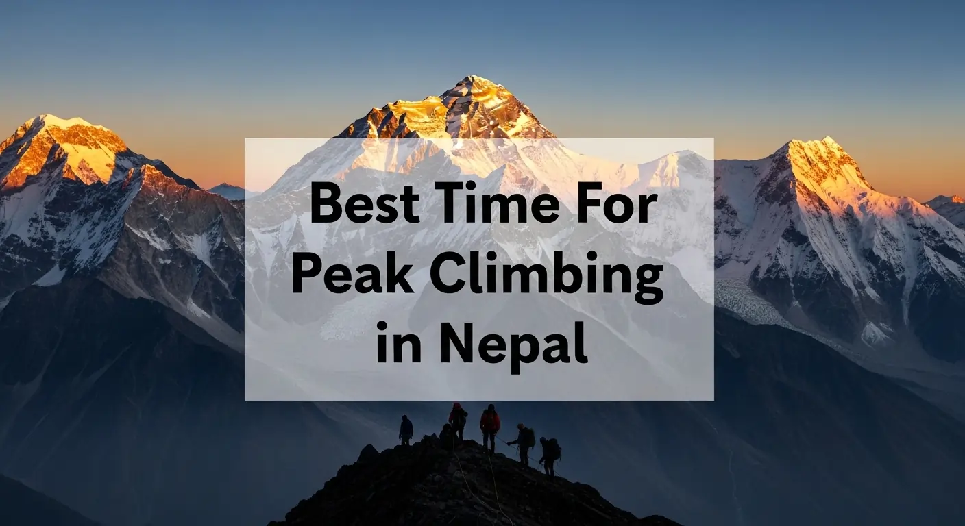 Best Time For Peak Climbing in Nepal: Complete Guide