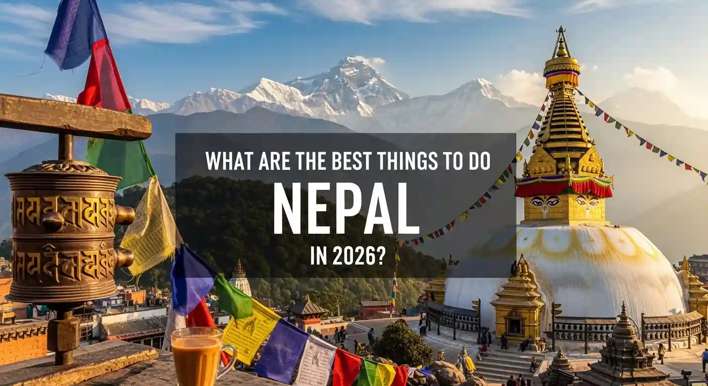 What are the Best Things to do in Nepal in 2026?