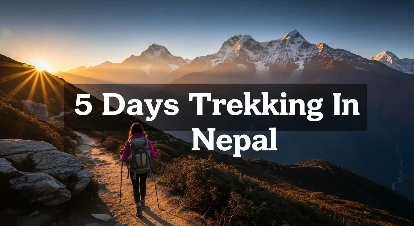 What are the Best 5 Days Trekking in Nepal?