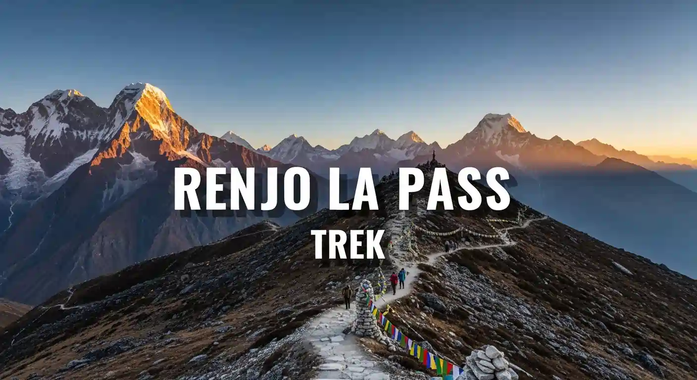 Renjo La Pass Trek: Complete Guide to the Three High Passes Route