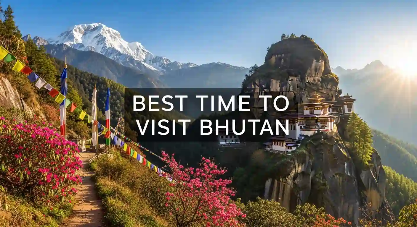 Best Time to Visit Bhutan: Seasonal Travel Guide