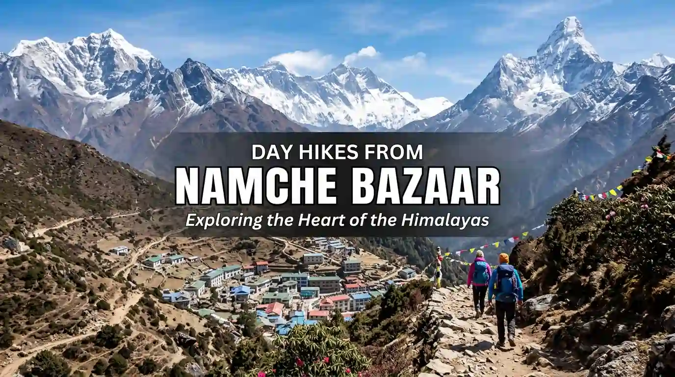 Best Day Hikes from Namche Bazaar in 2026