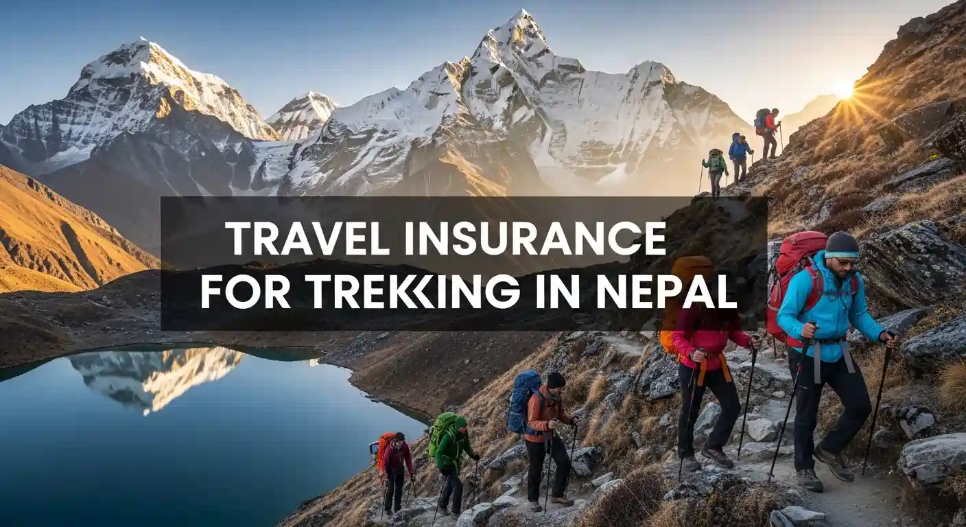 Travel Insurance for Trekking in Nepal: Complete Guide 2026