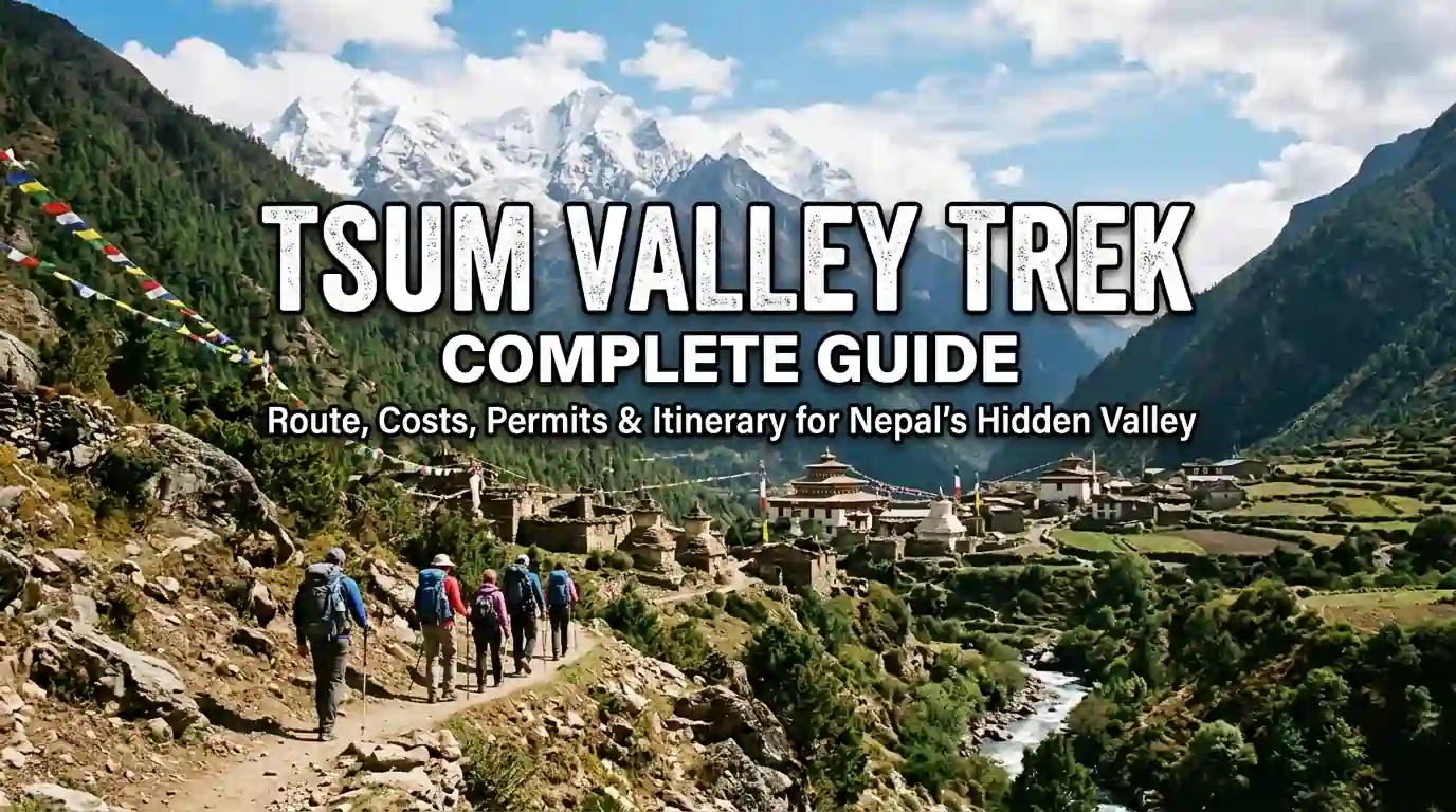Complete Guide For Tsum Valley Trek 2026