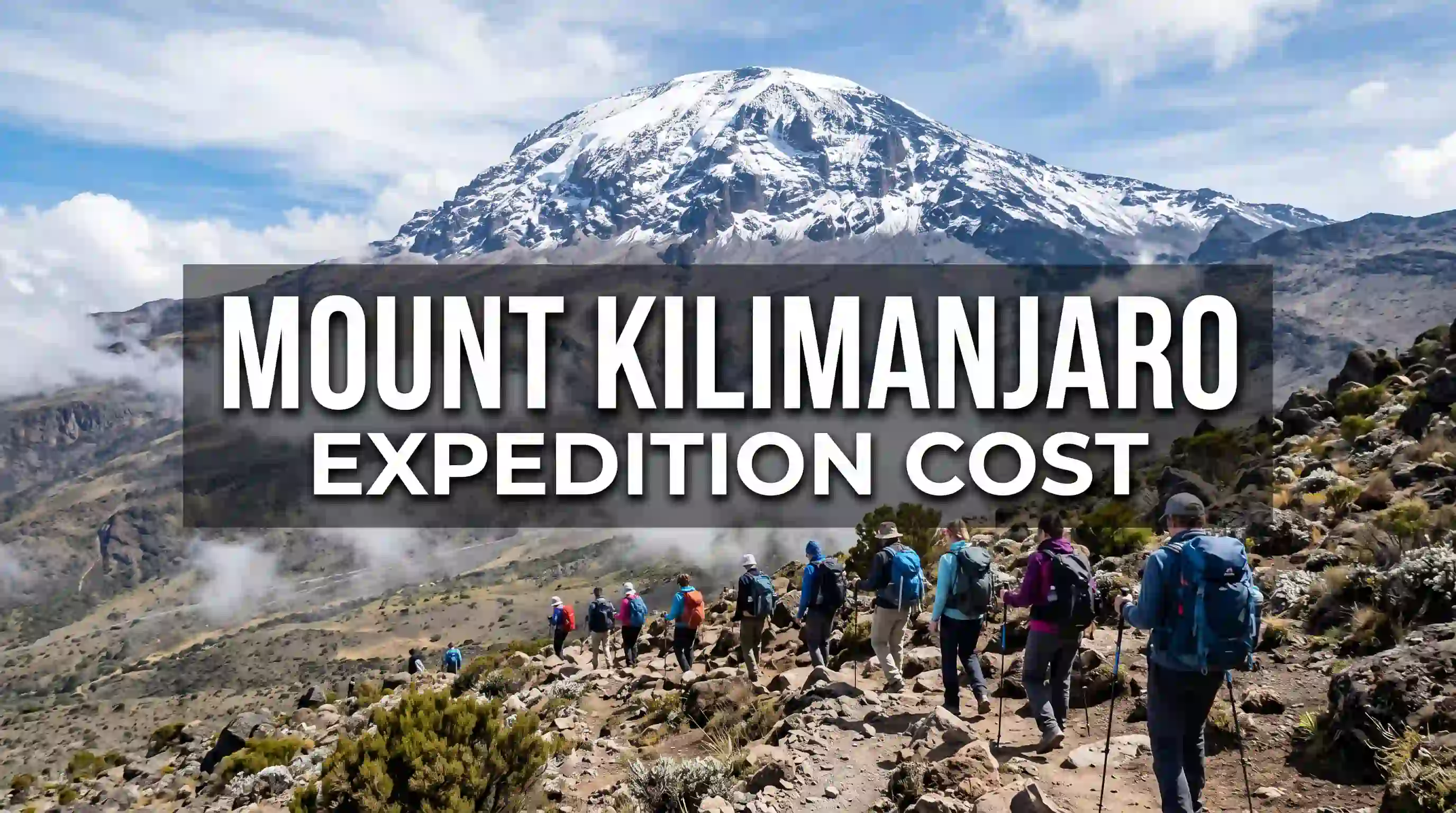 How Much is Mount Kilimanjaro Expedition Cost?