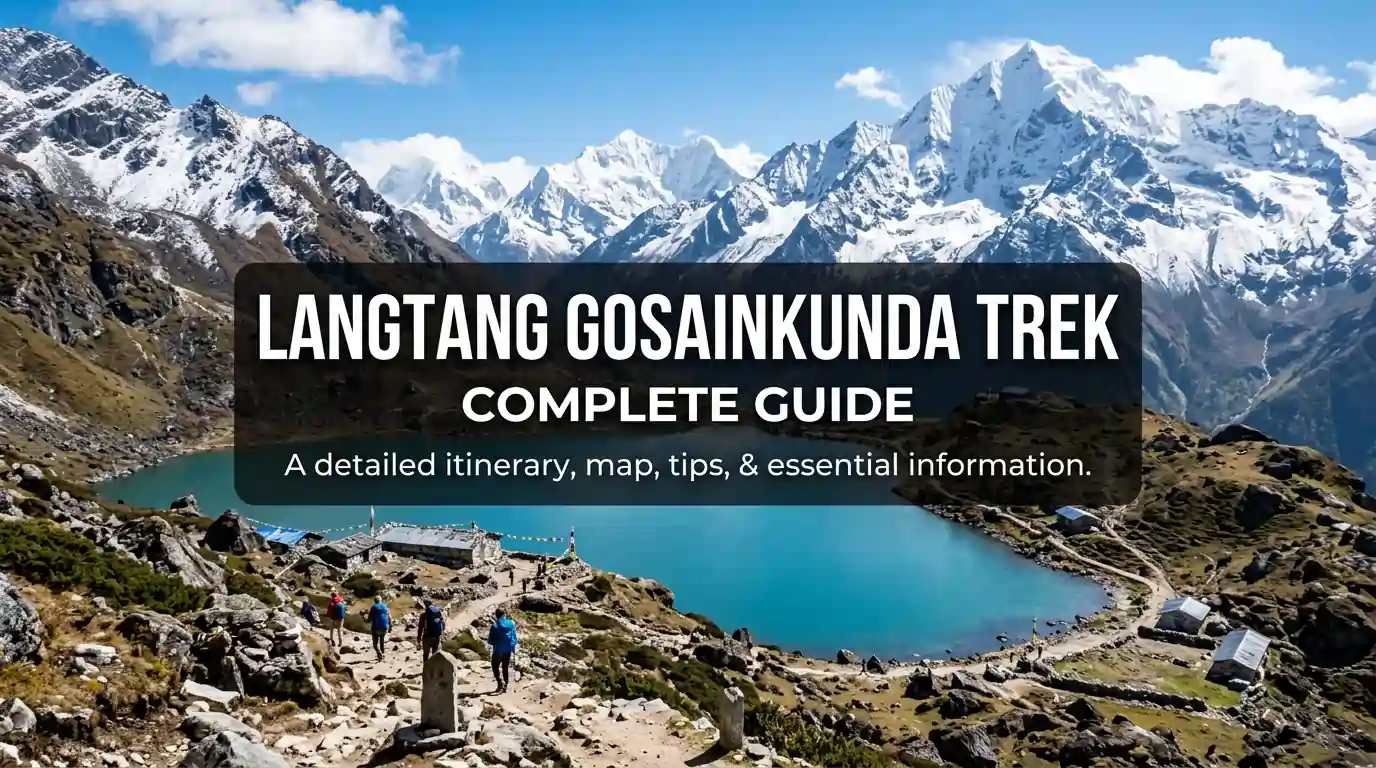 Langtang Gosainkunda Trek Complete Guide : Cost, Best Time & Difficulty